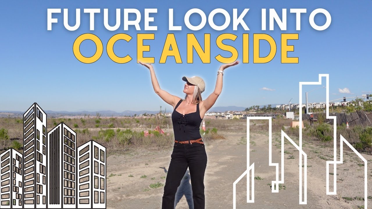 Exploring the Future: Oceanside, CA's Exciting Developments Unveiled!