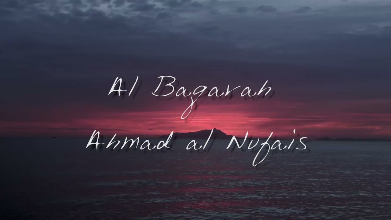 Al baqarah - Ahmed Al Nufais