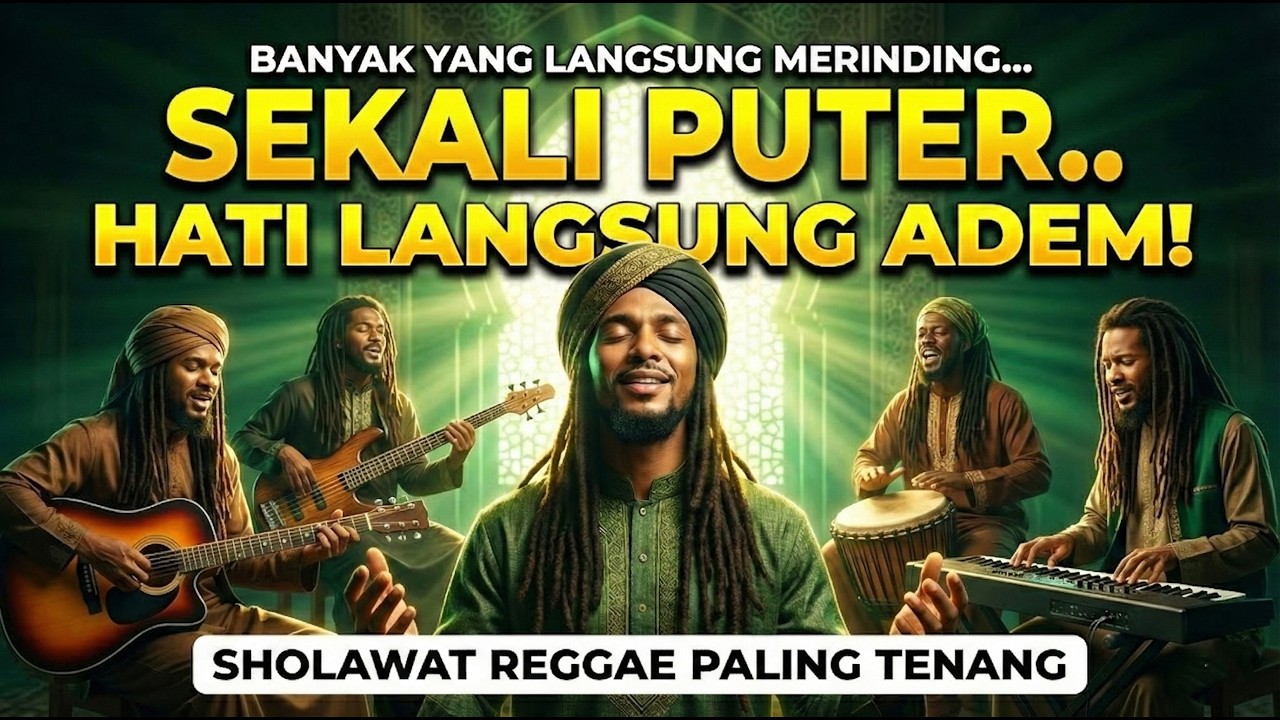 Lagi Gelisah? Putar Sholawat Reggae Ini, Hati Jadi Lebih Tenang