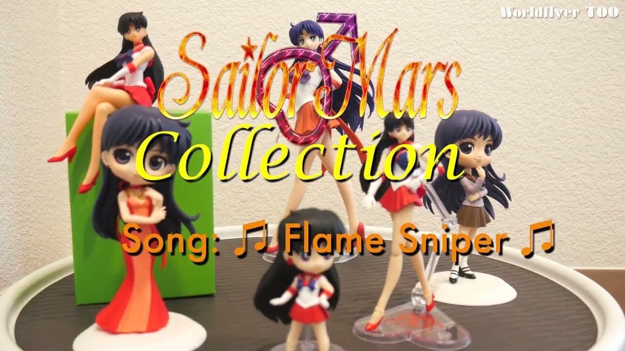 Sailor Mars/Rei Hino Figure Collection (Song: ♫ Flame Sniper ♫ Performed by Michie Tomizawa)