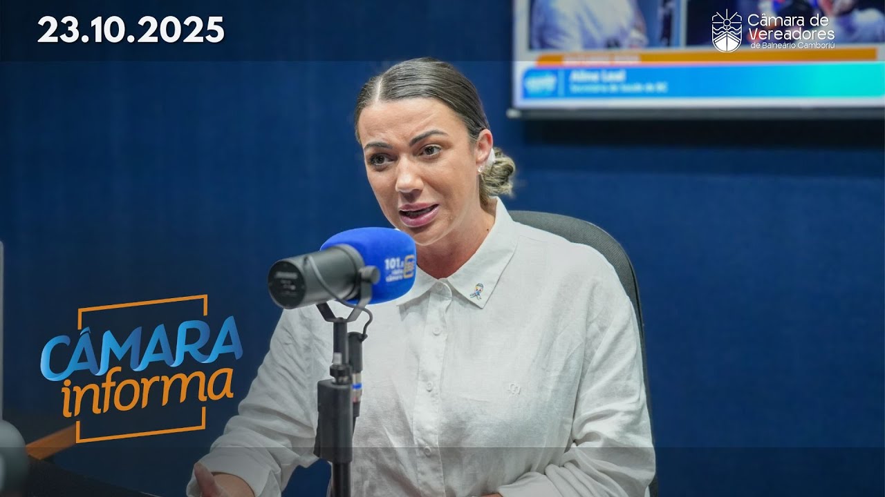 C&acirc;mara Informa - 23.10.2025