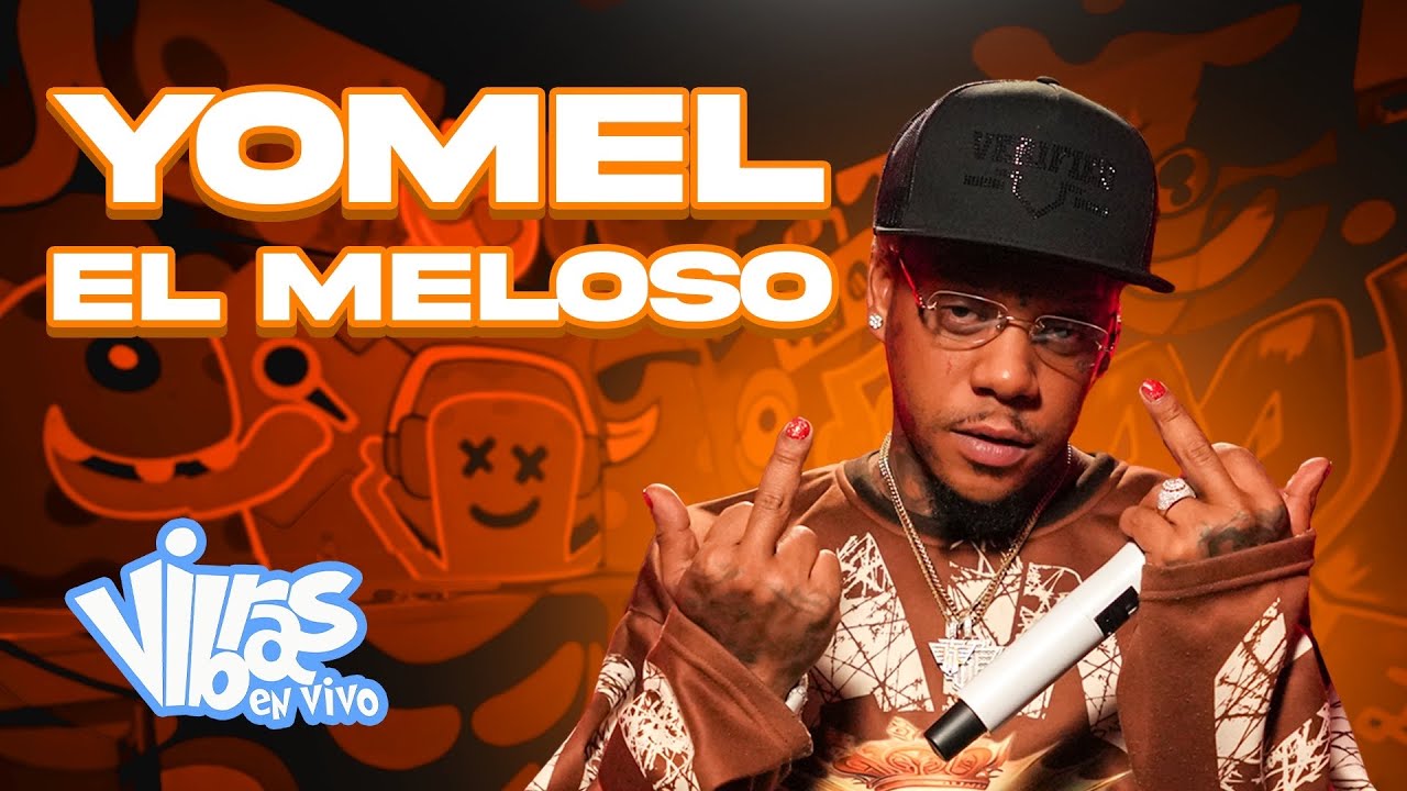 Yomel El Meloso : Vibras En Vivo