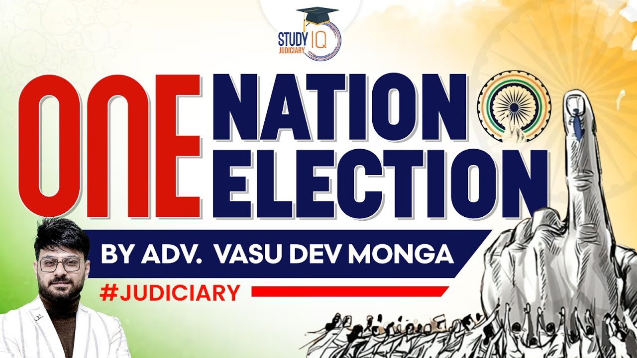 One Nation One Election | Study IQ judiciary