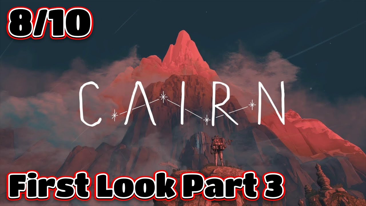 Climbing like a Boss! Cairn Demo - First Look!