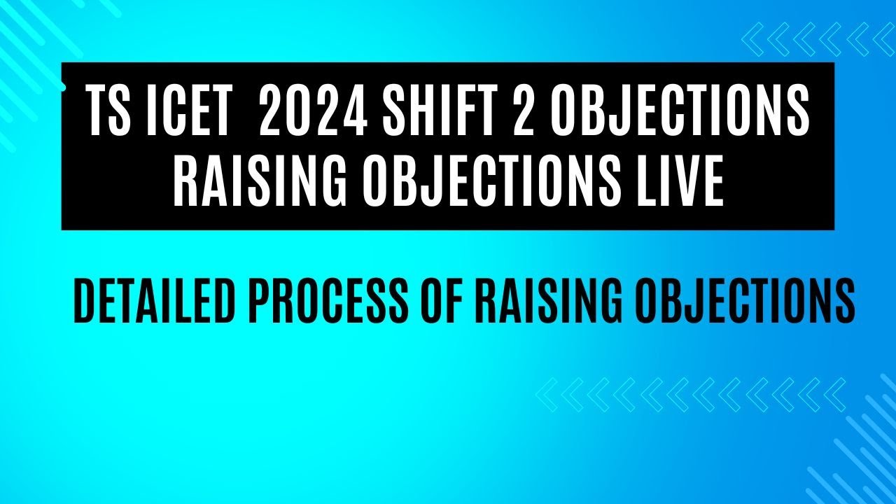 SHIFT 2 KEY OBJECTIONS TS ICET 2024 / IQ ACADEMY