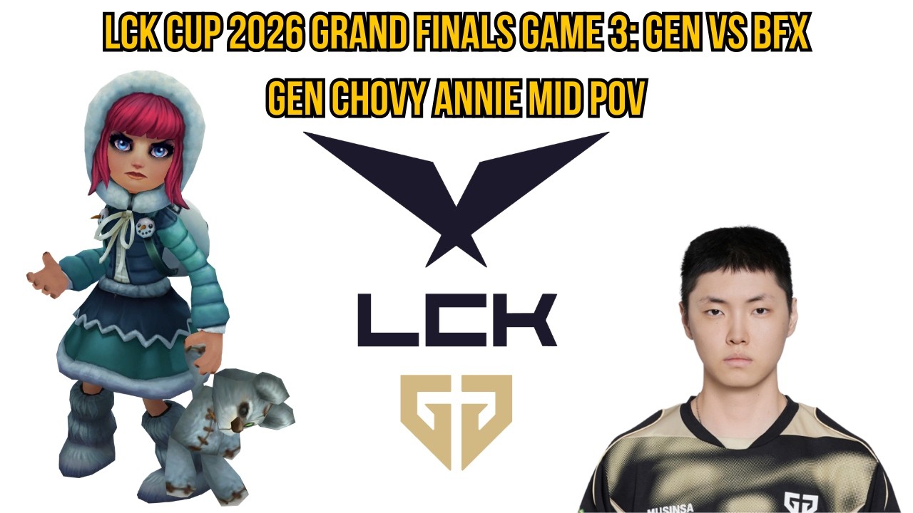 LCK Cup 2026 Grand Finals Game 3: GEN vs BFX | GEN Chovy Annie Mid POV