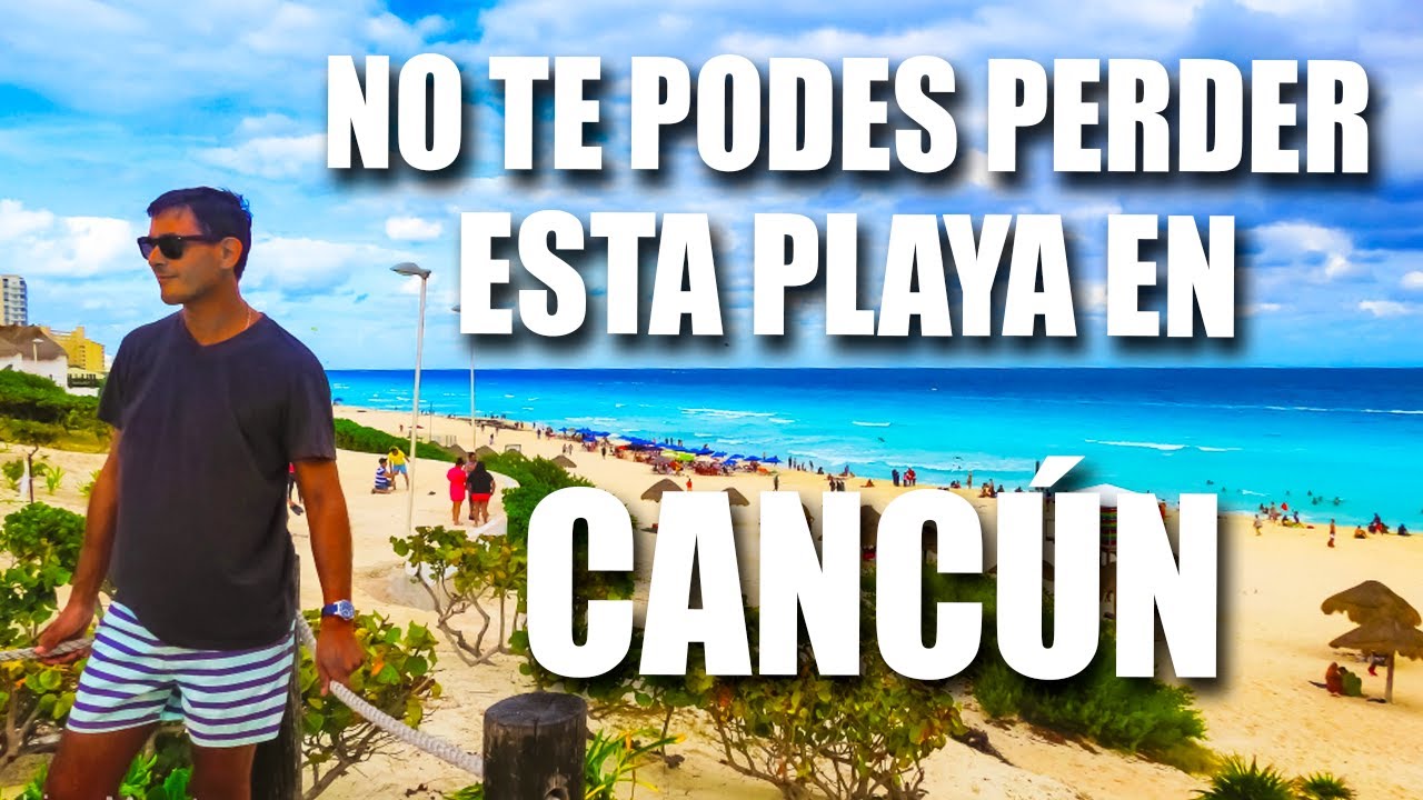 LAS MEJORES PLAYAS DE CANCUN - ¿Qué Hacer en la Zona Hotelera?