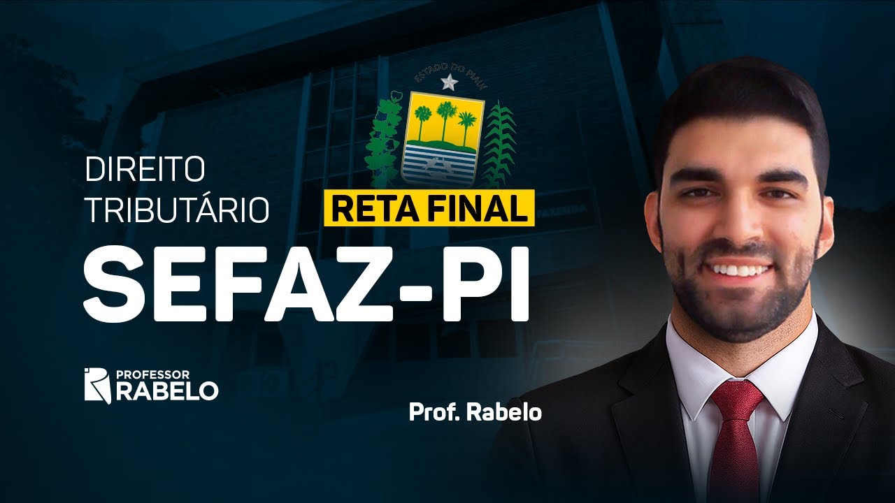 RETA FINAL - Auditor Fiscal - SEFAZ PI - Direito Tributário