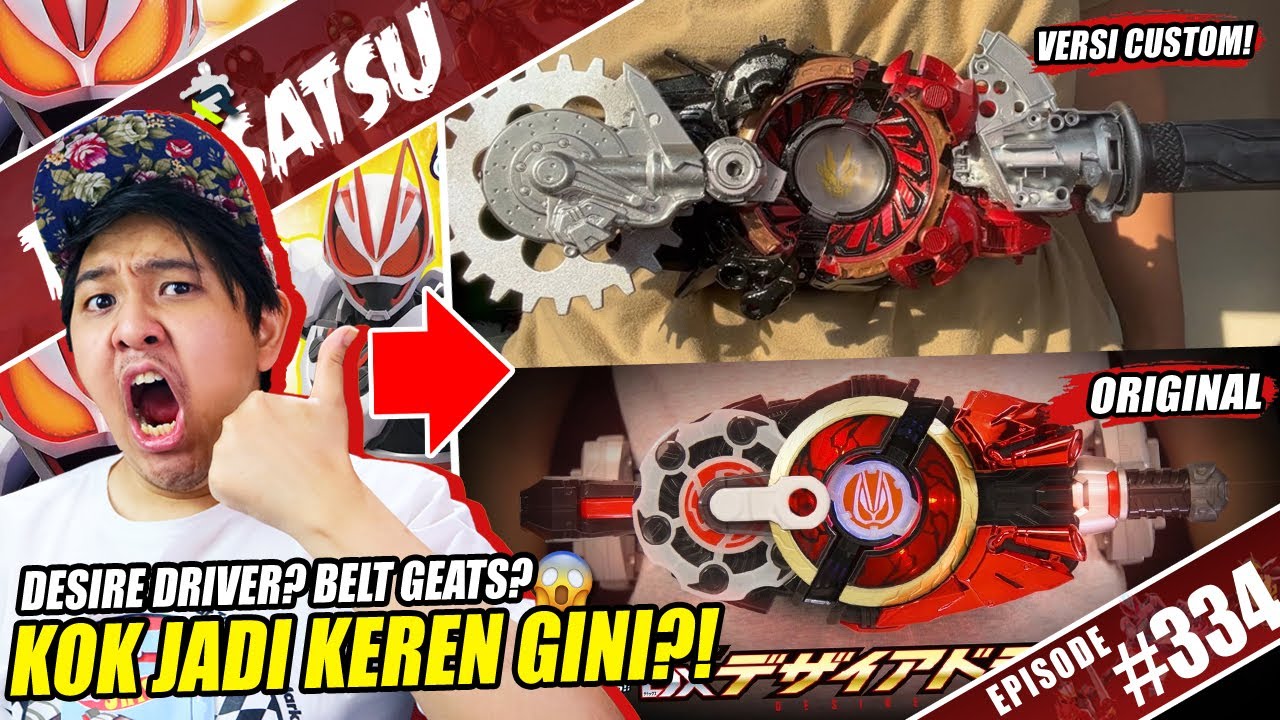 TALK-SATSU #334 - GILA KEREN BANGET! ORANG INI BIKIN DESIRE DRIVER VERSI CUSTOM! [BELT KAMEN RIDER]