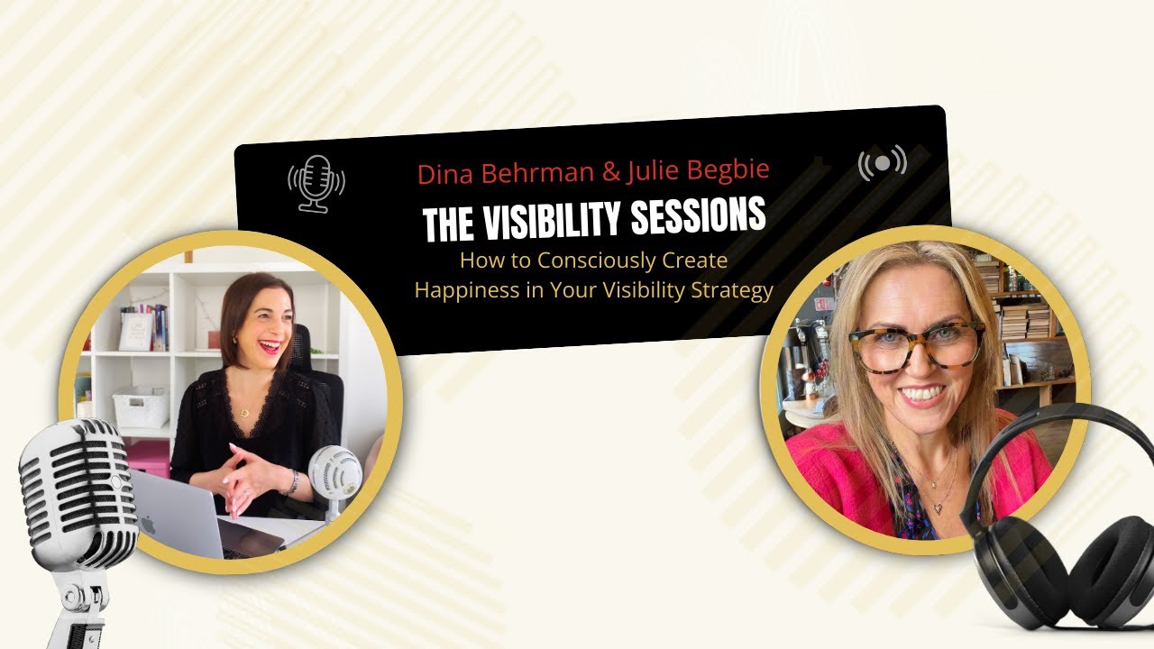 How to Consciously Create Happiness in Your Visibility Strategy