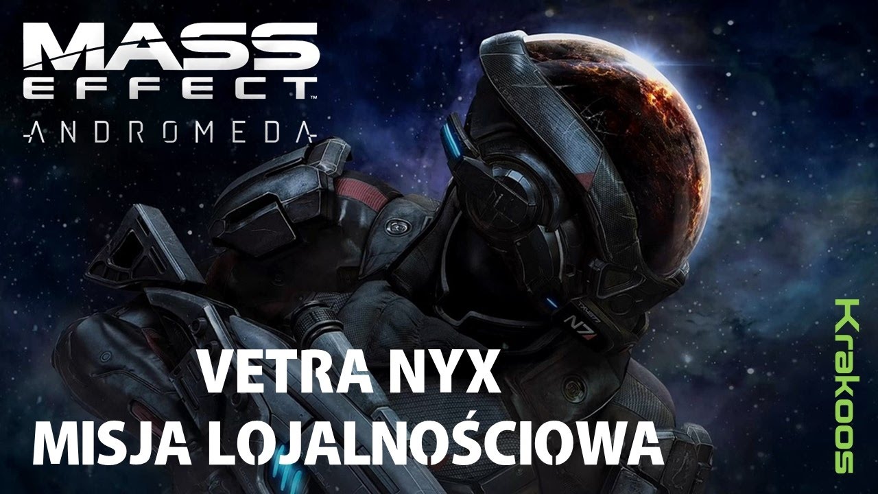 MASS EFFECT: ANDROMEDA - VETRA NYX MISJA LOJALNOŚCIOWA