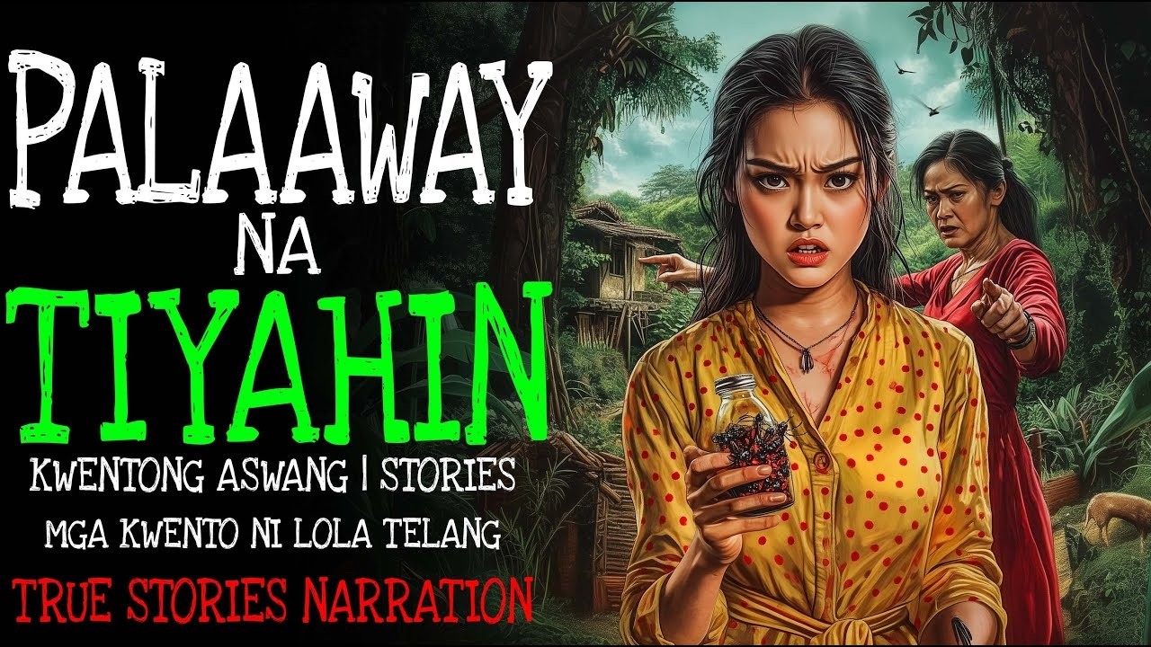 PALAAWAY NA TIYAHIN | Kulam True Story