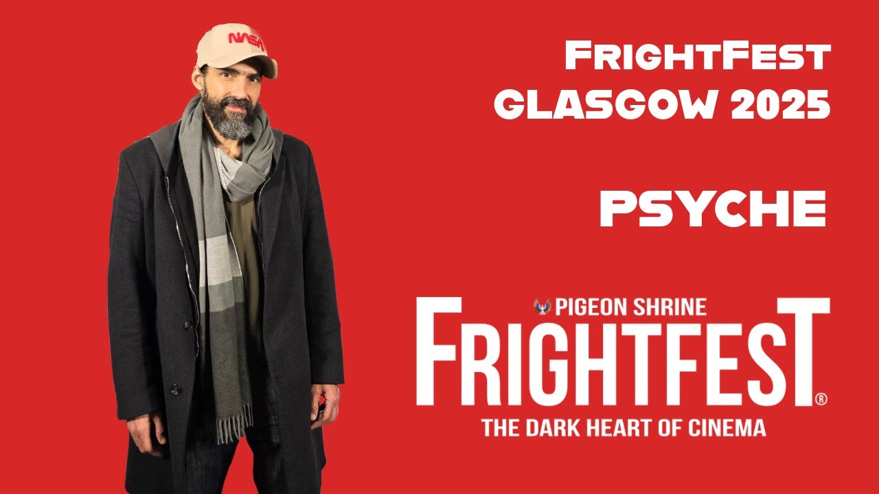 FRIGHTFEST GLASGOW 2025 - PSYCHE - Stephon Stewart.