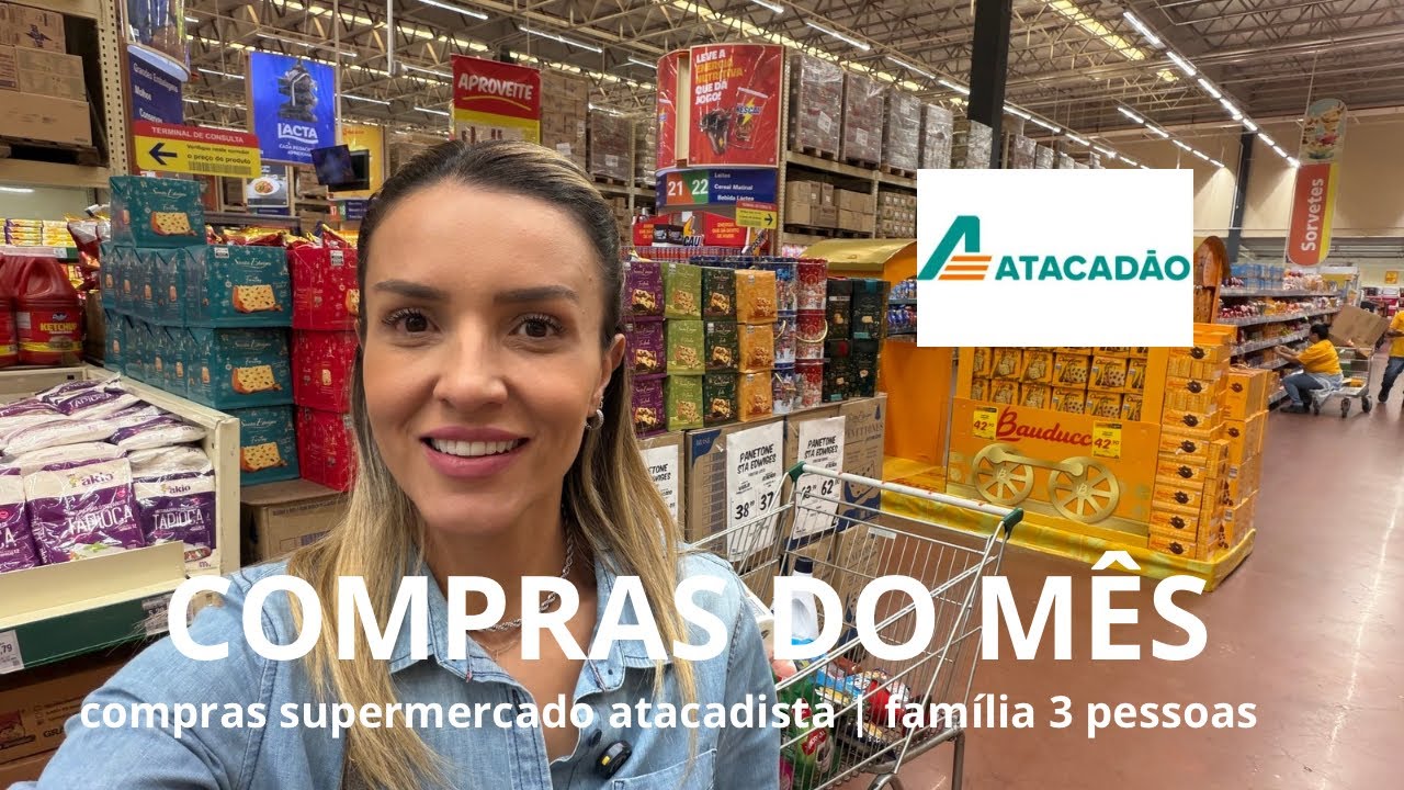 COMPRAS DO MÊS NO ATACADÃO 🛒 | Família de 3 