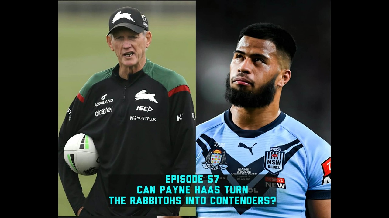 Can Payne Haas Turn the Rabbitohs into Contenders?