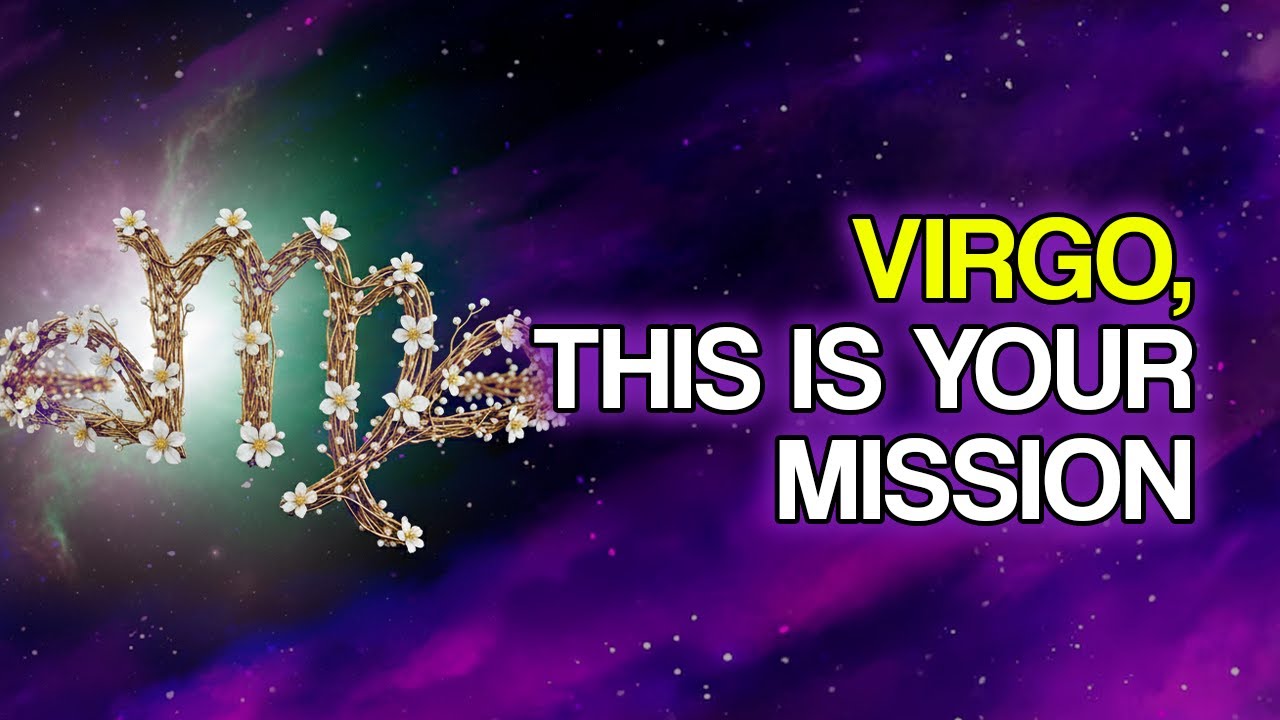 7 Spiritual Missions the Sign of VIRGO Came to Fulfill on Earth