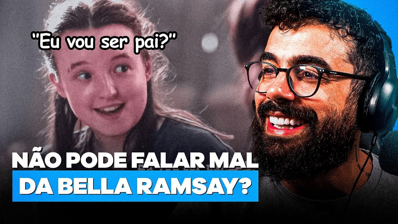 NÃO PODE CRITICAR A BELLA RAMSAY DE ELLIE? | LAST OF US TEMPORADA 2