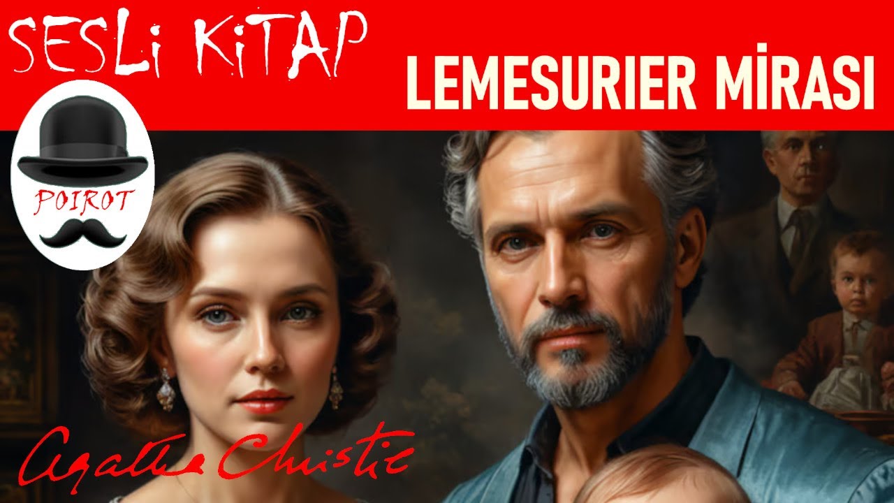 AGATHA CHRISTIE - Lemesurier Mirası - Sesli Kitap - Herkül Poirot Polisiyesi