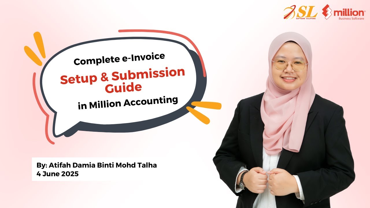Complete e-Invoice Setup & Submission Guide in Million Accounting | LHDN e-Invoice Guide 250604
