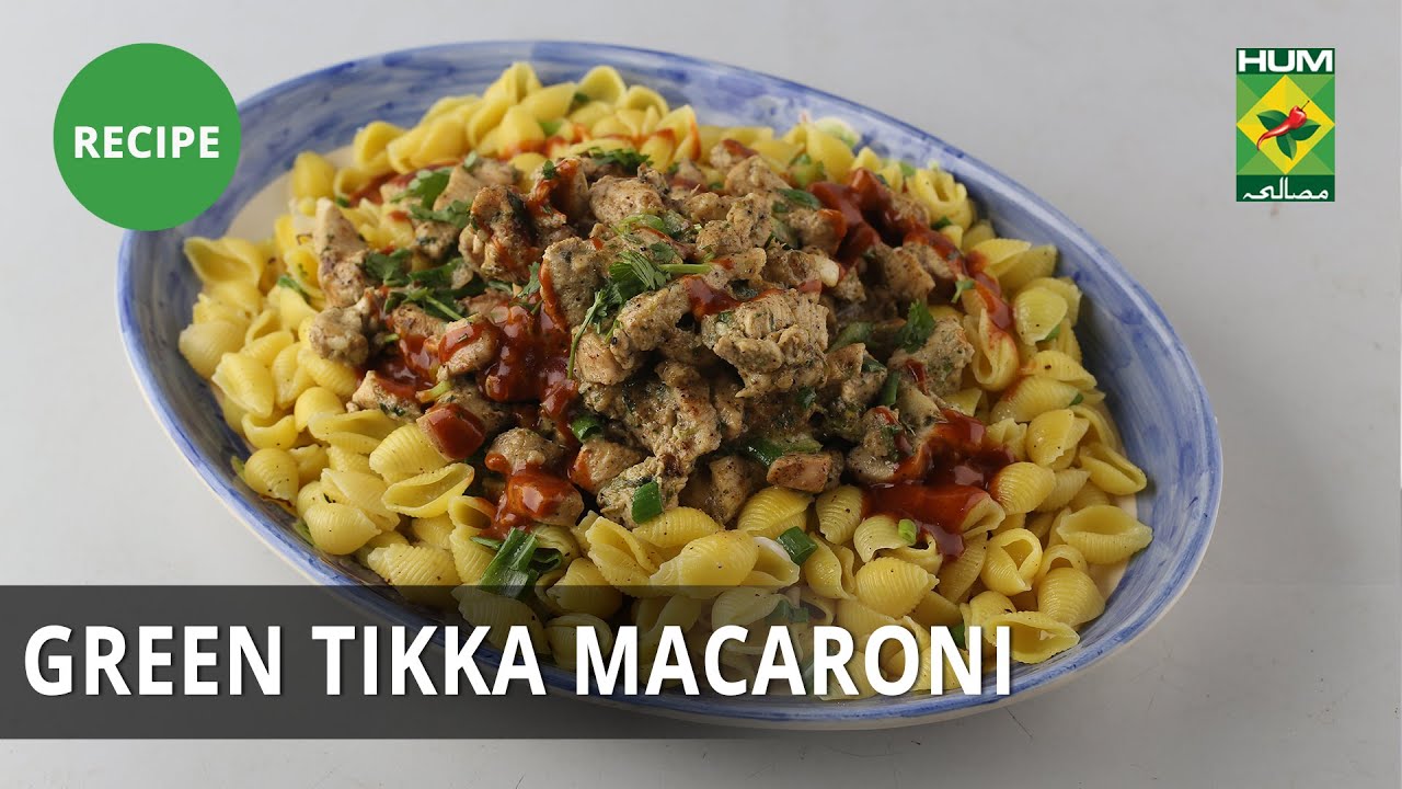 Green Tikka Macaroni  Recipe | Tarka | Masala TV | Rida Aftab | Fast  Food
