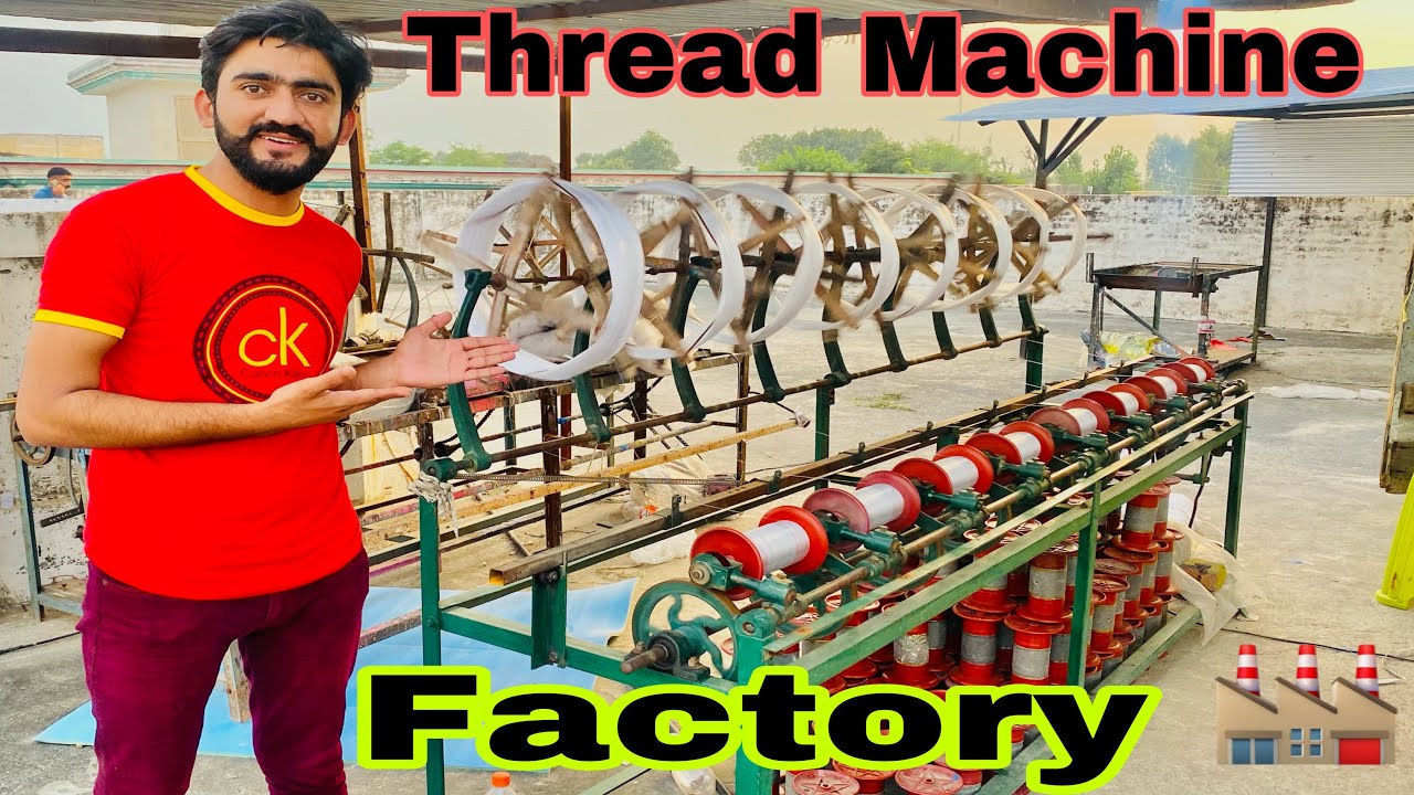 How to make Kites Cutting Best Quality Thread | My Thread manufacturing Factory 🏭