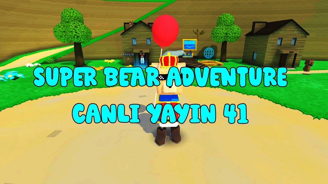 SUPER BEAR ADVENTURE CANLI YAYIN 41