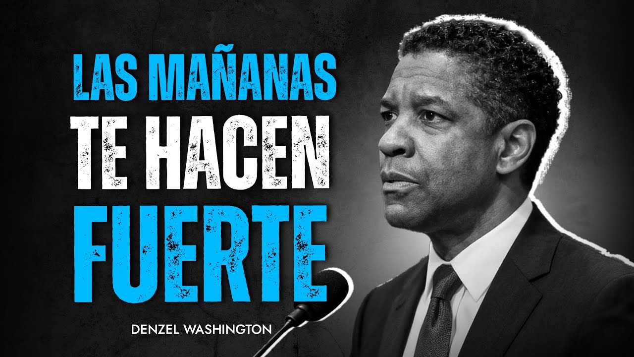Haz ESTO cada mañana para cambiar tu vida | Denzel Washington