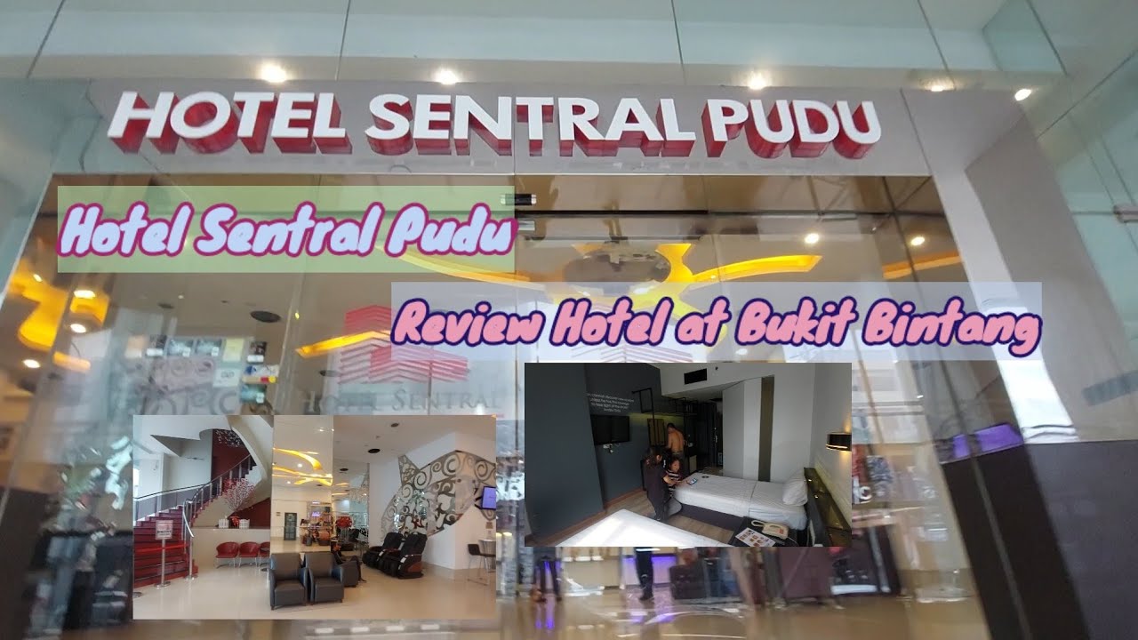 Hotel Sentral Pudu Bukit Bintang Review Hotel Cheaper at Kuala Lumpur Malaysia