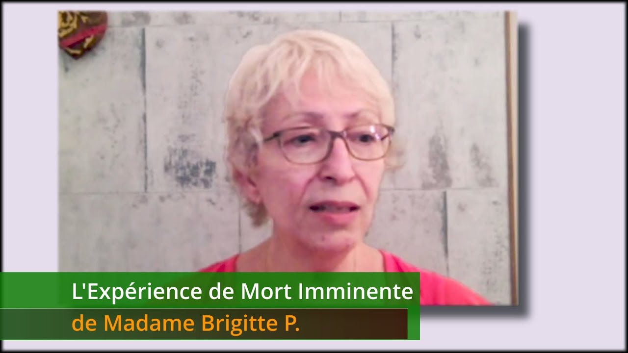 L'Expérience de Mort Imminente de Madame Brigitte P.