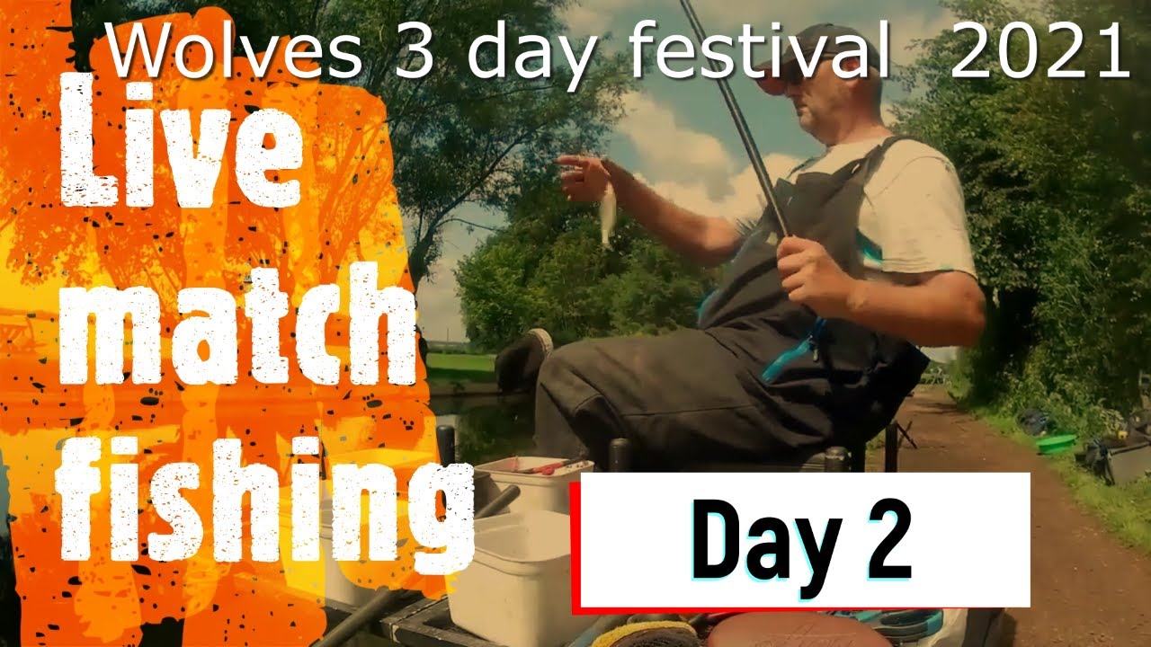 Live match fishing, Wolves AA 3 day festival day 2