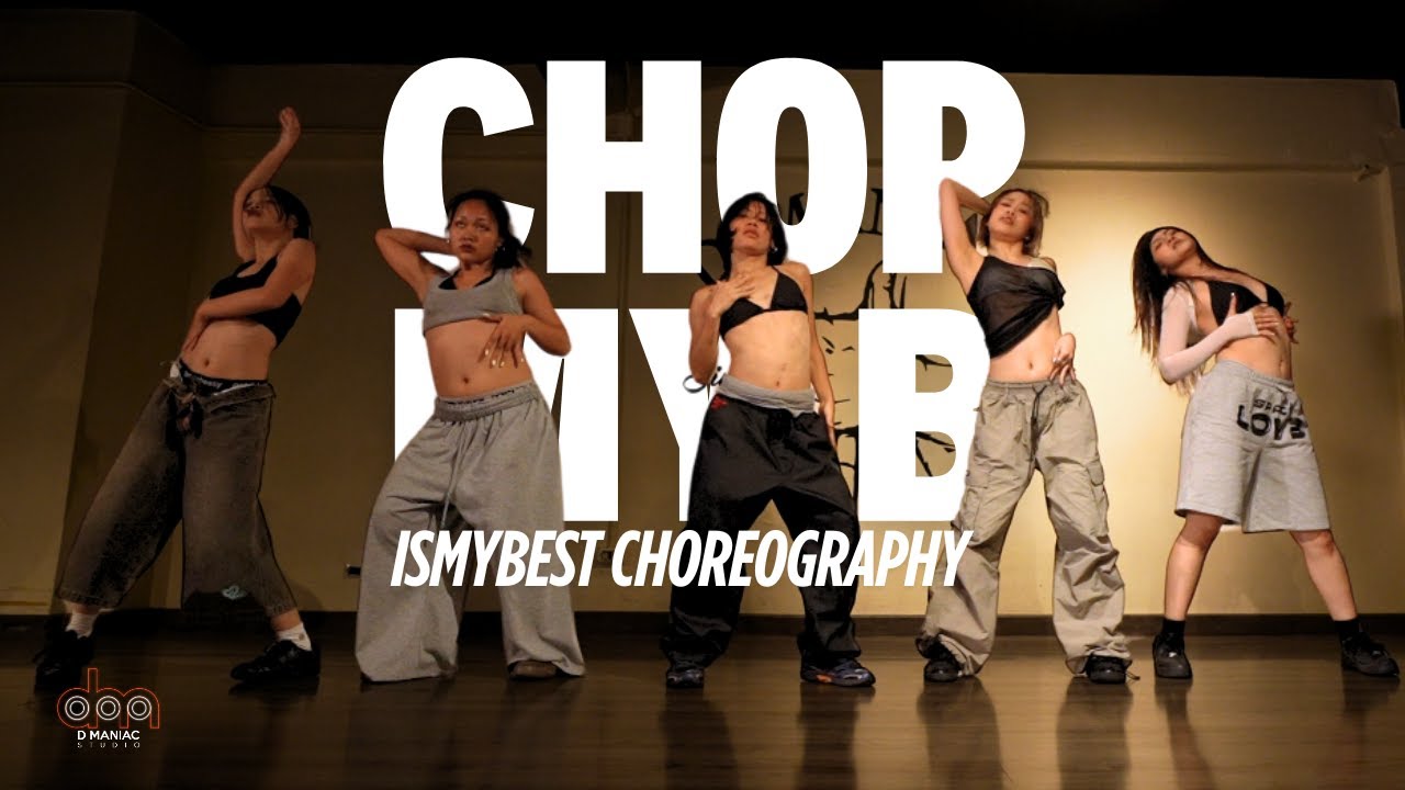 Skeete - Chop My B Ft. Efosa & Alana Maria | BEST's CHOREOGRAPHY | D MANIAC STUDIO