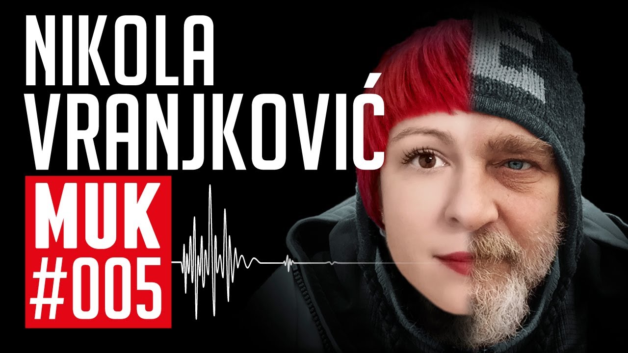 Nikola Vranjković | Podcast MUK #005