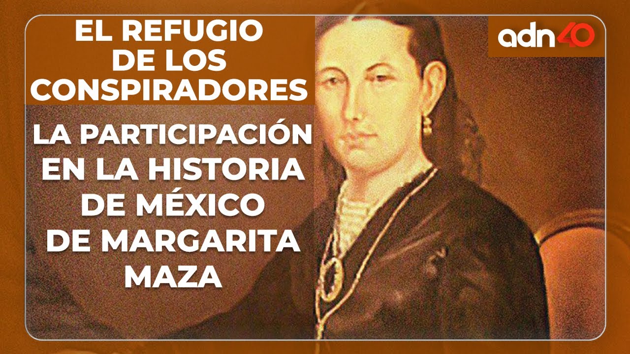 Margarita Maza, su participación en la historia de México