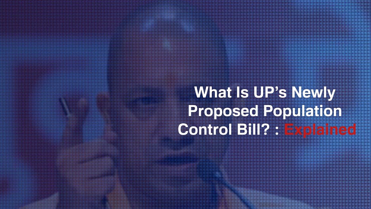 What Is UP&rsquo;s Newly Proposed Population Control Bill? : Explained