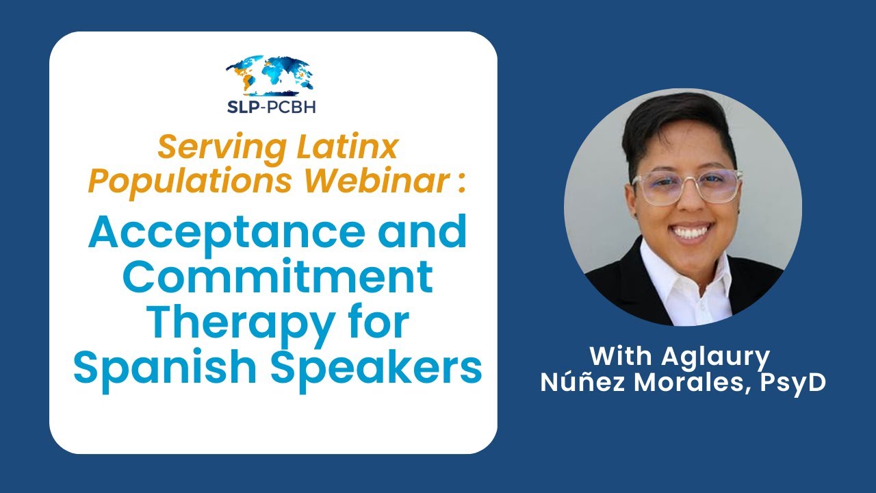 SLP Webinar: Acceptance and Commitment Therapy for Spanish Speakers