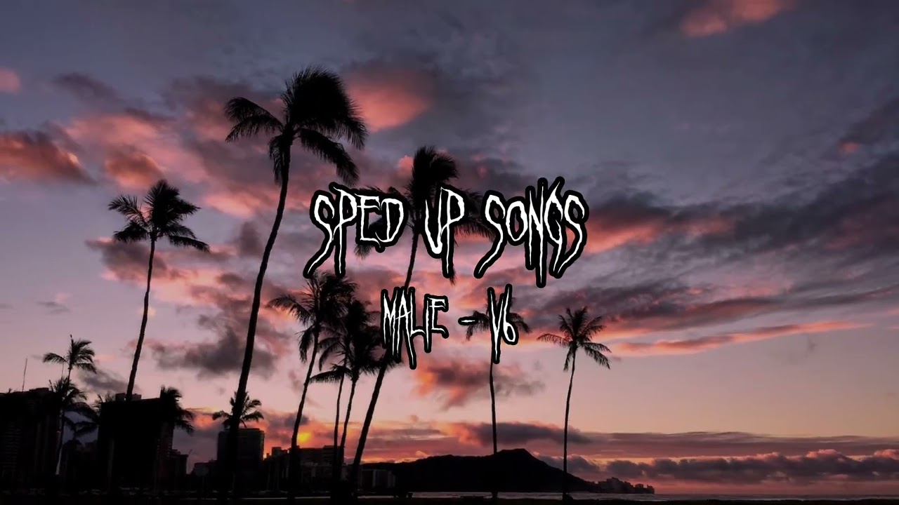 Malie - V6 (sped up/fast)