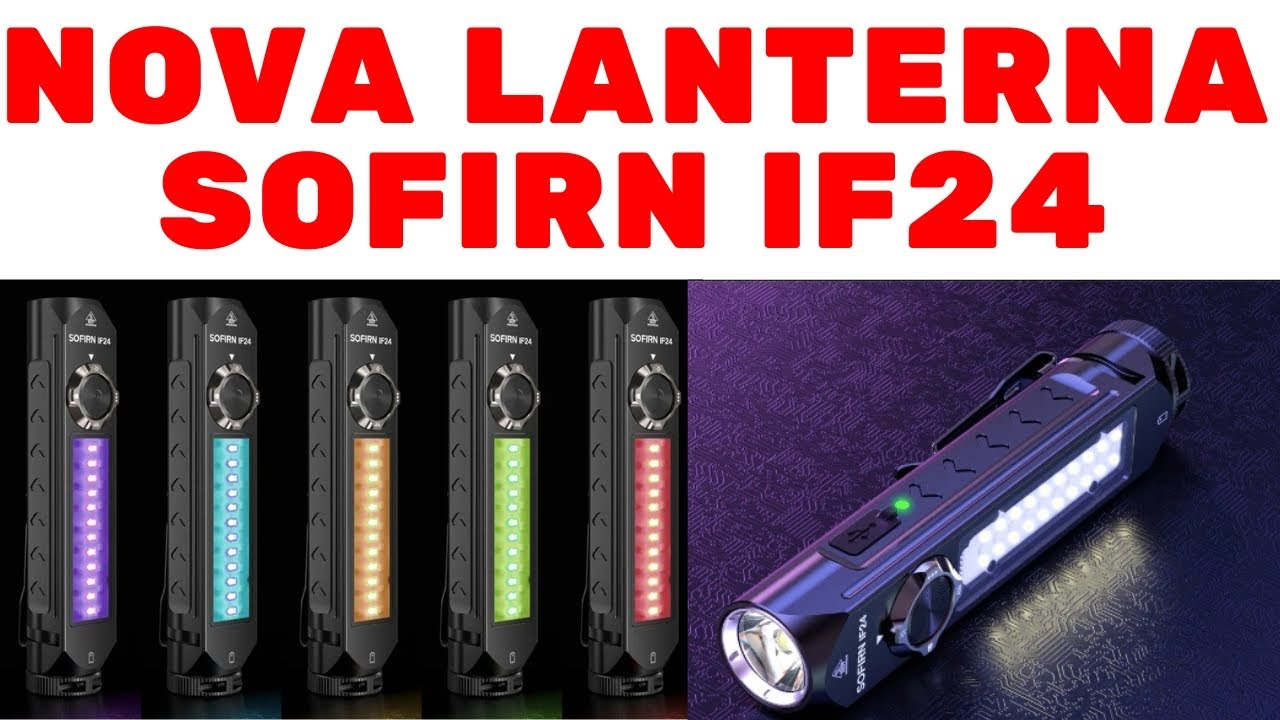 Nova Lanterna Sofirn IF24 Lanterna Multifuncional com Iluminação RGB