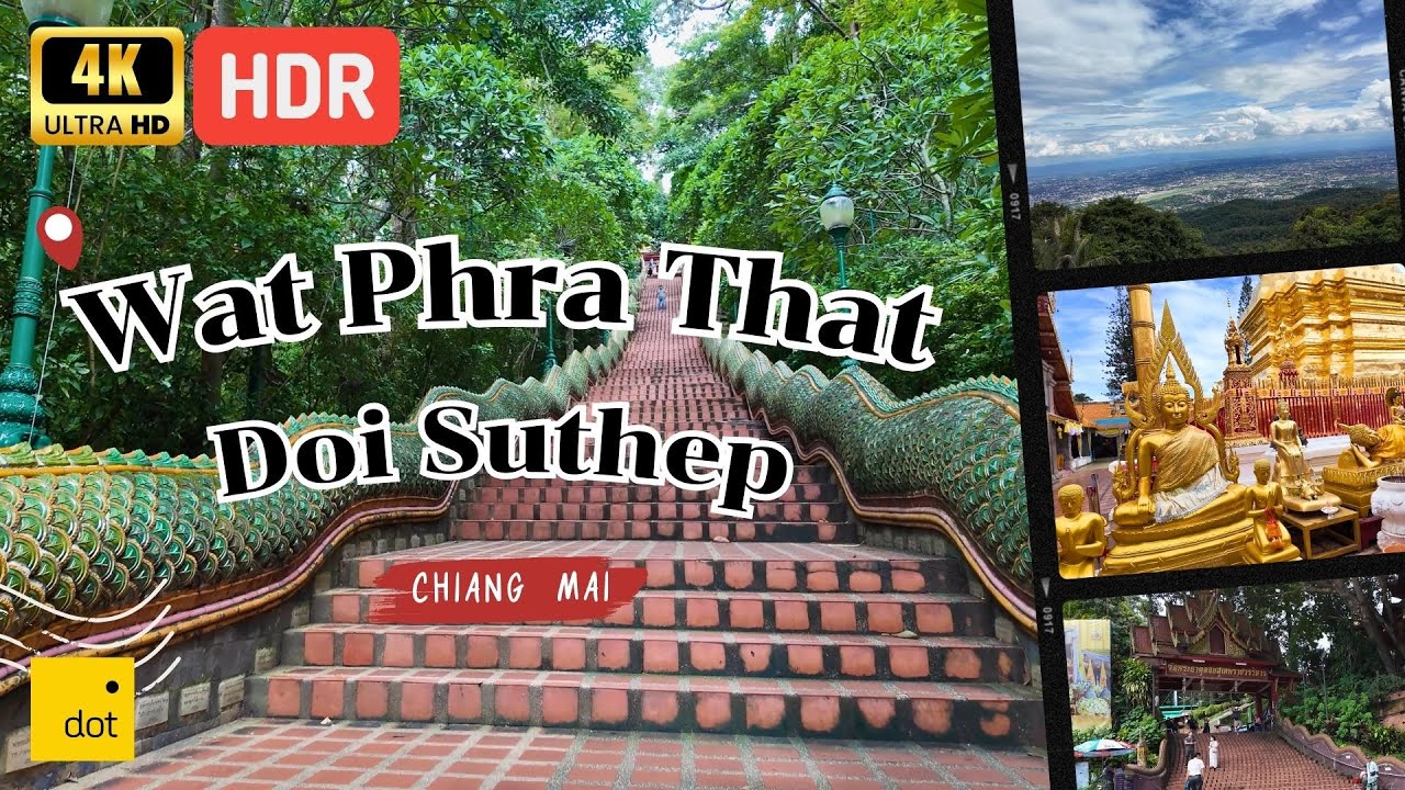 4K HDR | Walking Through Doi Suthep: Wat Phra That Doi Suthep and Sacred Mountain | Chiang Mai