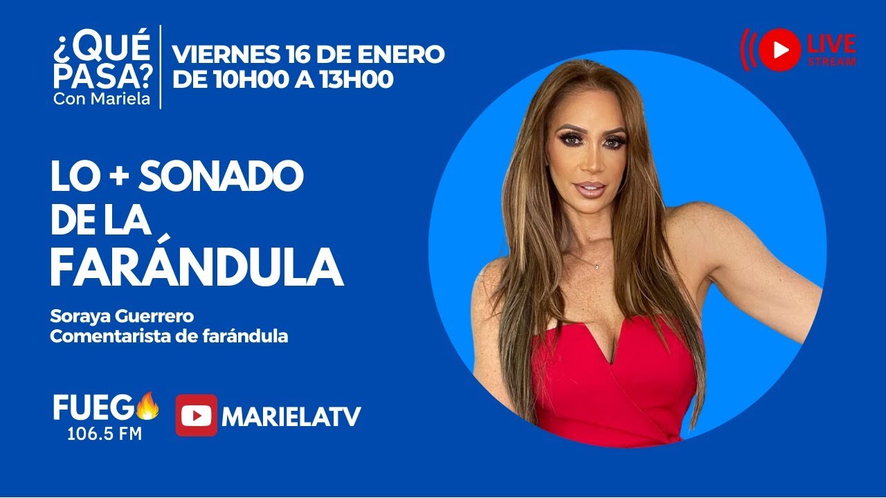 ¿Qué Pasa? con Mariela: Lo + sonado de la farándula