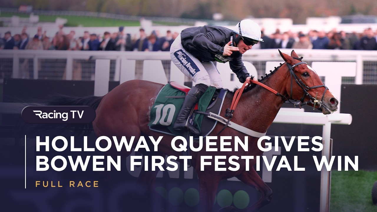 Holloway Queen gives Bowen first Festival winner | Cheltenham Festival 2026 | Racing TV