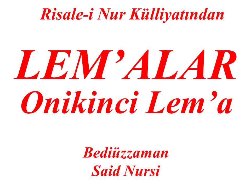 Risale-i Nur Külliyatı'ndan Dersler, Lem'alar, Onikinci Lem'a, Bediüzzaman Said Nursi
