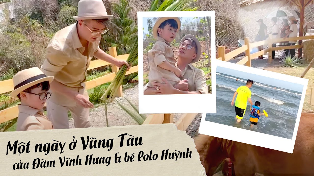 Một ngày ở Vũng Tàu của Đàm Vĩnh Hưng & bé Polo Huỳnh