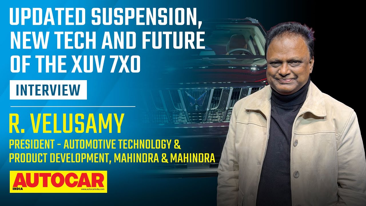 What&rsquo;s new under the skin of the XUV 7XO - R. Velusamy | Interview | Autocar India