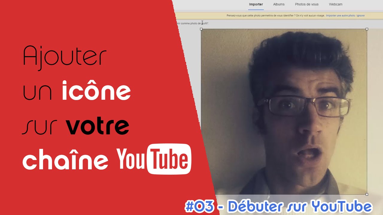 ► Comment ajouter un logo (ic&ocirc;ne) de cha&icirc;ne YouTube ?