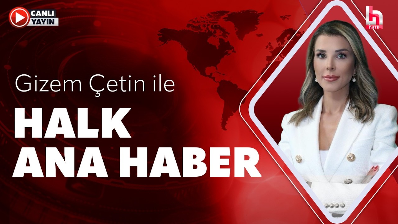 Gizem &Ccedil;etin ile Halk Ana Haber (30 Mayıs 2026)