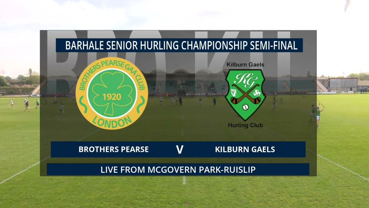 Brothers Pearse v Kilburn Gaels | London GAA Barhale SHC Semi-Final (11/10/2025)