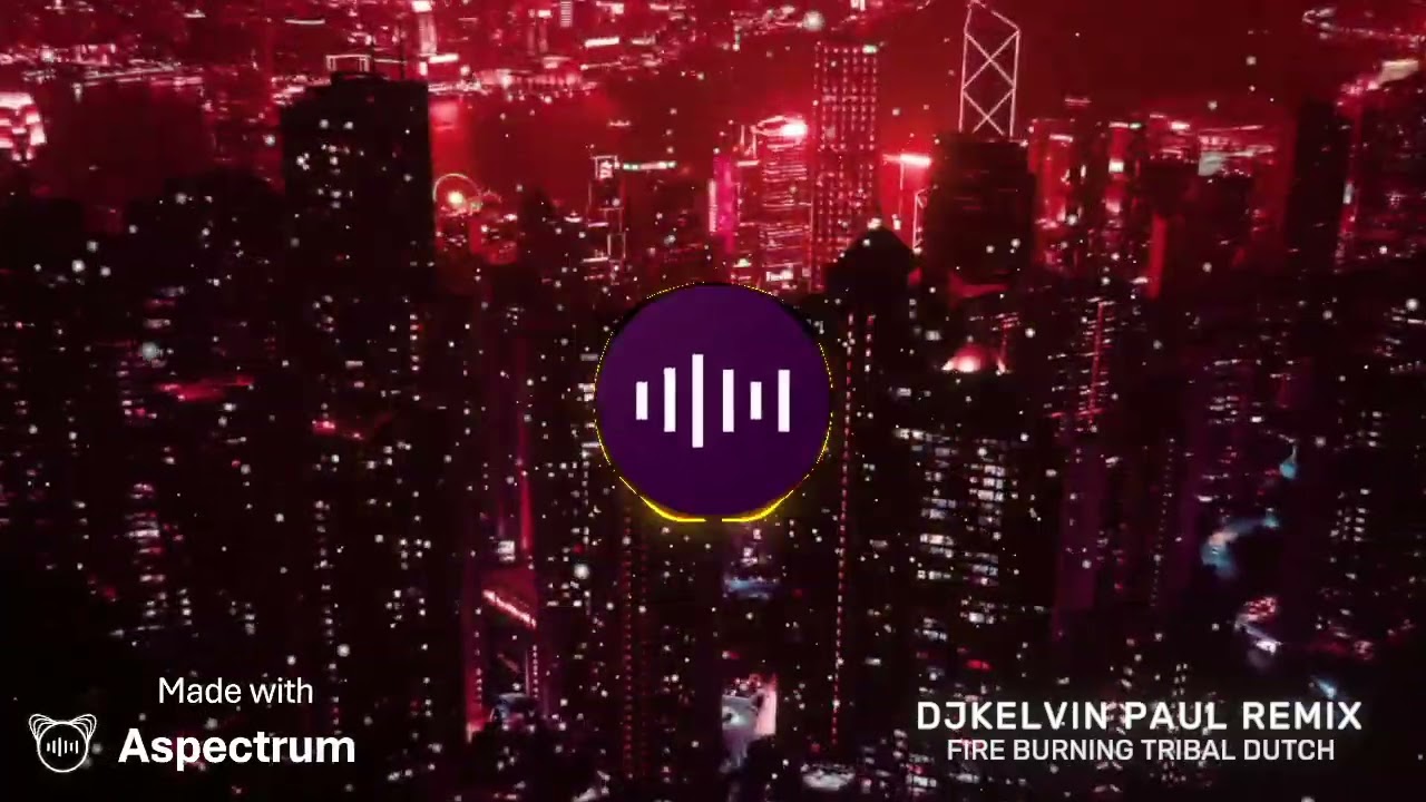 FIRE BURNING TRIBAL DUTCH [ DJKELVIN PAUL REMIX ]