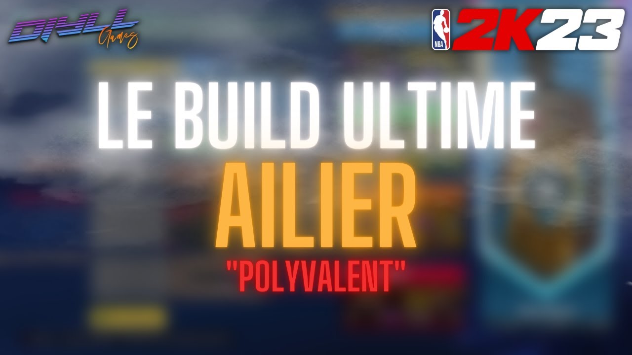 NBA 2K23 - LE BUILD ULTIME - Ailier