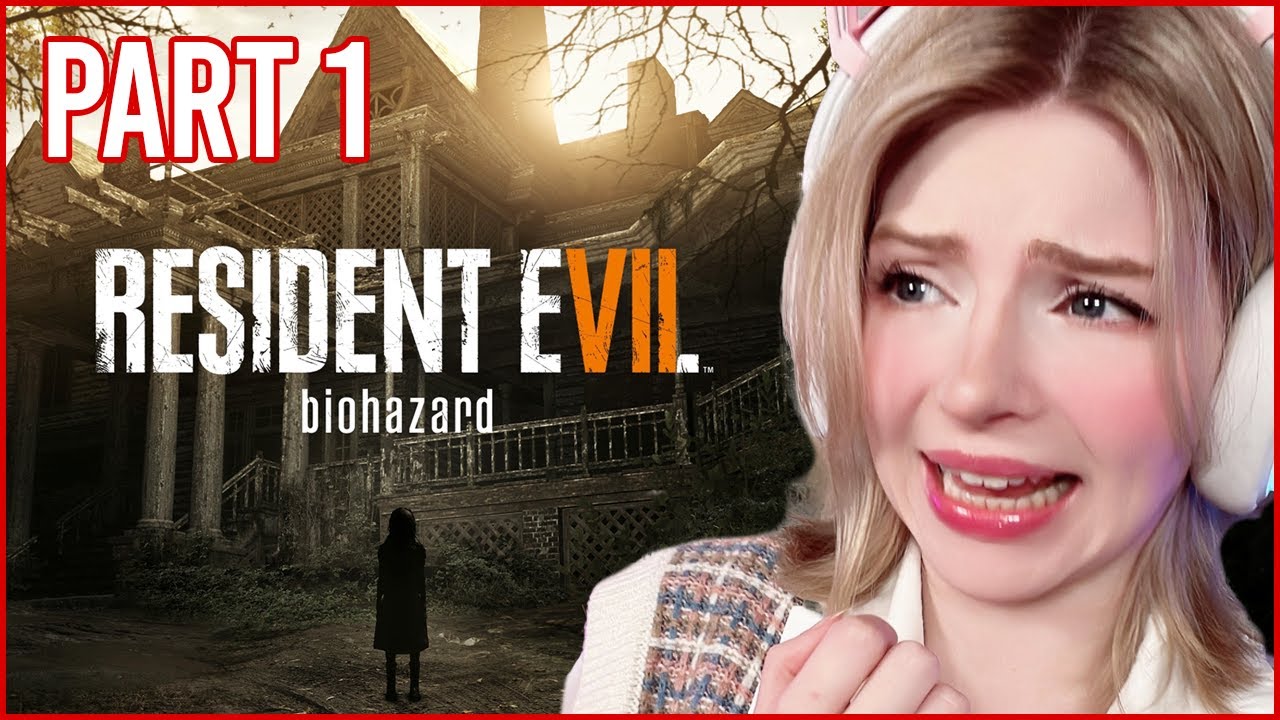 Resident Evil 7 Biohazard - PART 1 / FULL VOD