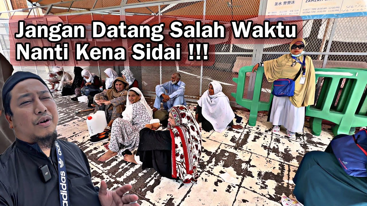 Peringatan Untuk Jemaah Umrah Jangan Tersalah Time Untuk Pergi Zam-Zam Sabeel !!!